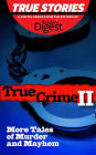 True Crime II: More Tales of Murder & Mayhem