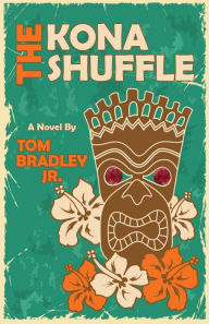 Title: The Kona Shuffle, Author: Tom Bradley Jr.