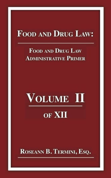 Food and Drug Law Administrative Primer