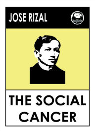 Title: Jose Rizal's The Social Cancer, Noli Me Tangere english edition, Author: Jose Rizal