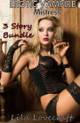 Erotic Vampire Mistress: 3 Story Bundle (mind control, vampire erotica, demon sex)