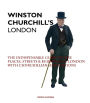 WINSTON CHURCHILL'S LONDON