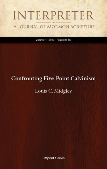 Confronting Five-Point Calvinism