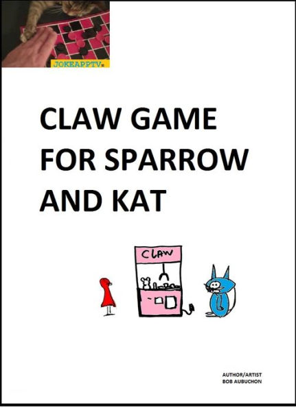 Claw Game For Sparrow and Kat
