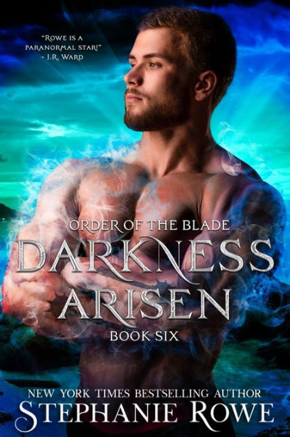 Darkness Arisen (Order of the Blade) by Stephanie Rowe | NOOK Book ...