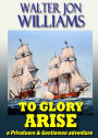 To Glory Arise (Privateers & Gentlemen)