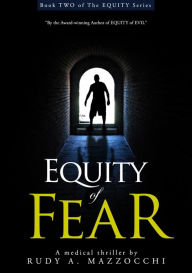 Title: Equity of Fear, Author: Rudy A. Mazzocchi