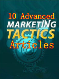 Title: 10 Advanced Marketing Tactics Articles, Author: Alan Smith