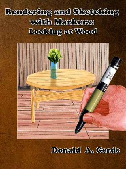 Rendering and Sketching with Markers: Looking at wood