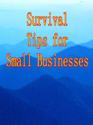 Title: Survival Tips for Small Businesses, Author: Alan Smith