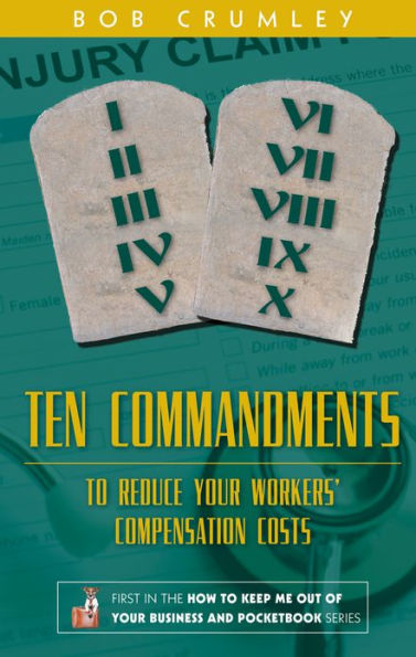 Ten Commandments to Reduce Your Workers' Compensation Costs