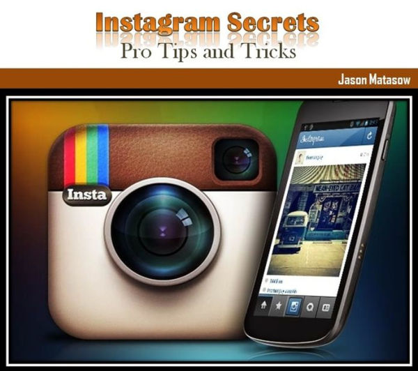 Instagram Secrets: Pro Tips and Tricks