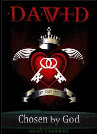 Title: David, Chosen by God, Author: Daryl Sanders