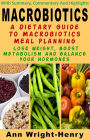 Macrobiotics: A Dietary Guide Boost Metabolism And Balance Your Hormones