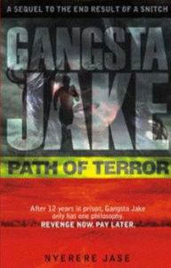 Title: Gangsta Jake Path of Terror, Author: Nyerere Jase