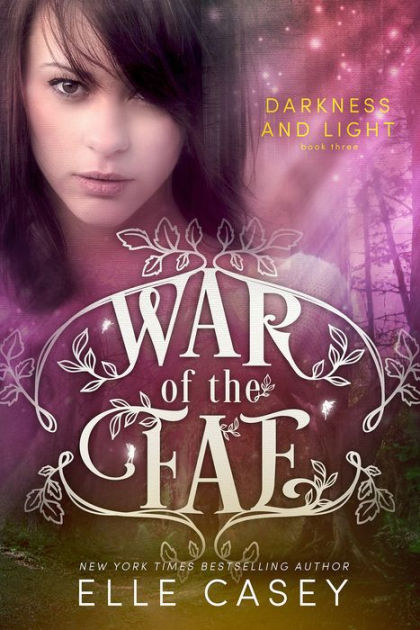 War of the Fae: Book 3 (Darkness and Light ) by Elle Casey | eBook ...