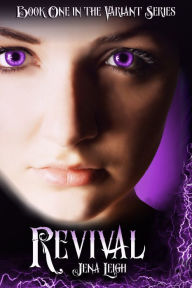 Title: Revival (The Variant Series, Book 1), Author: Jena Leigh