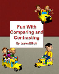 Title: Fun With Compare and Contrast, Author: Jason Elliott