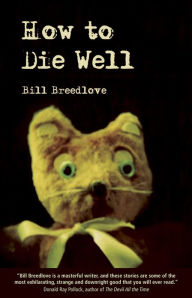 Title: How to Die Well, Author: Bill Breedlove