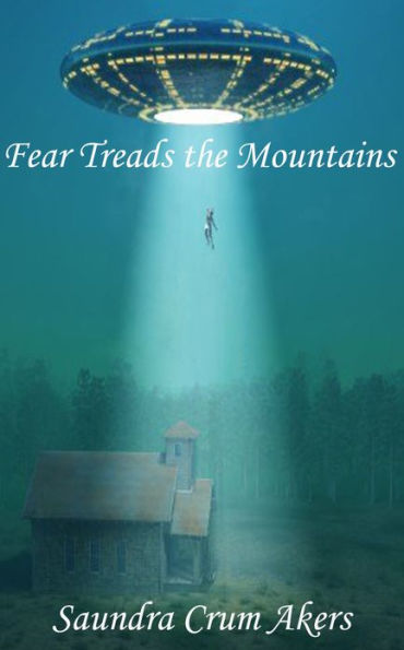 Fear Treads the Mountains