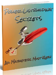 Title: Power List building Secrets - All Marketers Must Know, Author: Joye Bridal