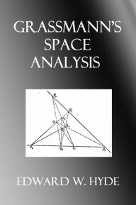 Title: GRASSMANN'S SPACE ANALYSIS, Author: Edward W. Hyde