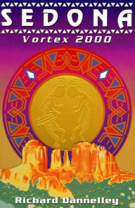 Title: Sedona Vortex 2000, Author: Richard Dannelley