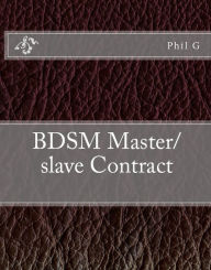 Title: BDSM Master/slave Contract, Author: Phil G