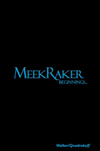 Meekraker: Beginnings