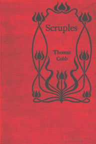 Title: Scruples: a Novel, Author: Thomas Cobb