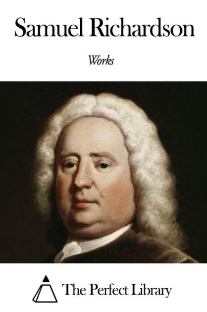 The Works of Samuel Richardson by Samuel Richardson, Paperback | Barnes ...