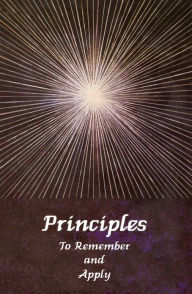 Title: Principles to Remember and Apply, Author: Maile