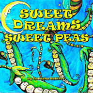 Title: Sweet Dreams, Sweet Peas, Author: Natasha Sabitov