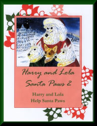 Title: Harry and Lola Santa Paws 2, Author: Jean Nave