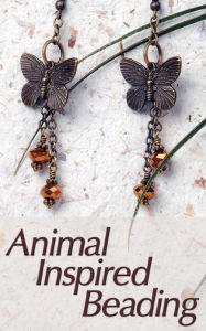 Title: Animal Inspired Beading, Author: Stephanie Stevens
