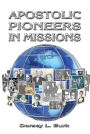 Apostolic Pioneers in Missions