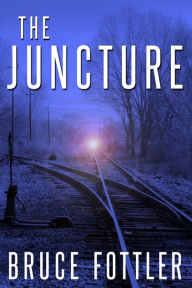 Title: The Juncture, Author: Bruce Fottler