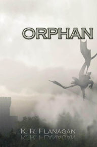 Title: Orphan: Fae Prince of Fir Manach, Book 2, Author: K. R. Flanagan