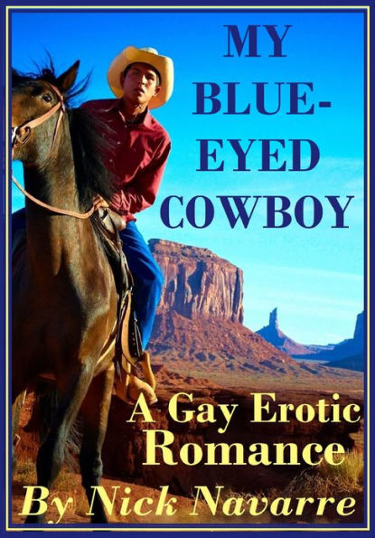 My Blue-Eyed Cowboy (A Gay Erotic Romance)