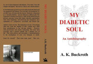 My Diabetic Soul - An Autobiography by A. K. Buckroth