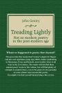 Treading Lightly: not so modern poetry in the post-modern age