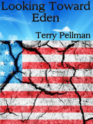 Title: Looking Toward Eden, Author: Terry Pellman