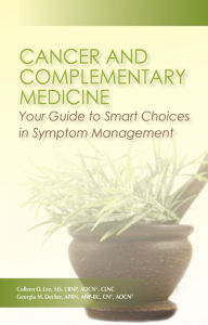 Title: Cancer and Complementary Medicine: Your Guide to Smart Choices in Symptom Management, Author: Georgia Decker