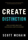 Create Distinction: What to Do When 