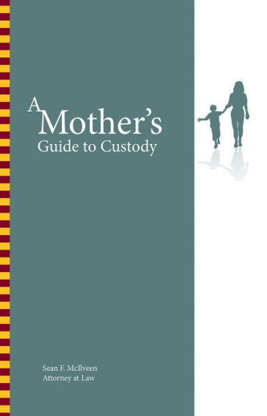 A Mother's Guide to Custody