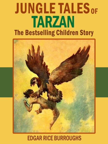 Jungle Tales of Tarzan: The Bestselling Children Story