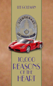 Title: 10,000 Reasons of the Heart, Author: Lee Goldman