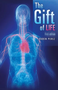 Title: The Gift of Life, Author: Ruben Perez