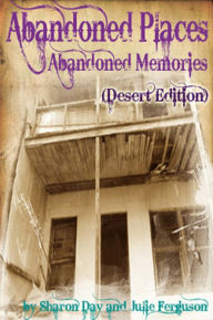 Title: Abandoned Places: Abandoned Memories, Author: Sharon Day