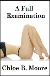 Title: A Full Examination (Deviant Doctor Series), Author: Chloe B. Moore